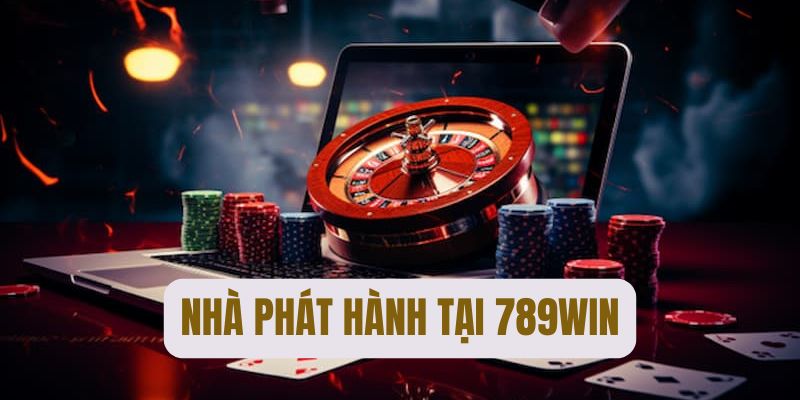 Những nhà phát hành game hoạt động hợp tác cùng nhà cái